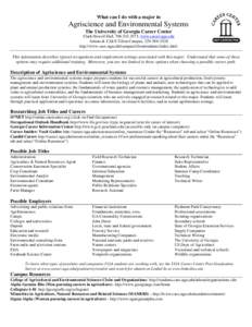 What can I do with a major in  Agriscience and Environmental Systems The University of Georgia Career Center Clark Howell Hall, [removed], www.career.uga.edu Athens & CAES Tifton Campus, [removed]