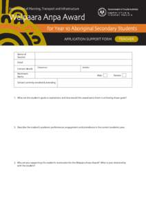 Walpaara Anpa Award Department of Planning, Transport and Infrastructure for Year 10 Aboriginal Secondary Students APPLICATION SUPPORT FORM