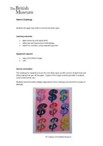 Warhol Challenge  Students will apply logic skills to connect the dollar signs. Learning outcomes 