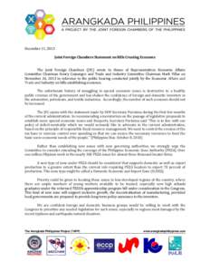 December 11, 2013 Joint Foreign Chambers Statement on Bills Creating Ecozones The Joint Foreign Chambers (JFC) wrote to House of Representatives Economic Affairs Committee Chairman Henry Cojuangco and Trade and Industry 