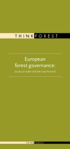 t h i n k f o r e s t  European forest governance: issues at stake and the way forward