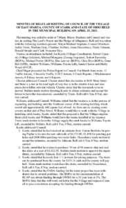 MINUTES OF REGULAR MEETING OF COUNCIL OF THE VILLAGE OF EAST SPARTA, COUNTY OF STARK AND STATE OF OHIO HELD IN THE MUNICIPAL BUILDING ON APRIL 15, 2013. The meeting was called to order at 7:00pm. Mayor Stephens led Counc