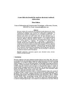 A new didactical model for modern electronic textbook elaboration Elena Railean Center of Information and Communication Technologies in Education, Chisinau, MOLDOVA, E-mail: [removed] Abstract