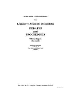 Hugh McFadyen / New Democratic Party of Manitoba / New Democratic Party / Stan Struthers / Kelvin Goertzen / Gary Doer / 39th Legislative Assembly of Manitoba / Manitoba / Politics of Canada / Legislative Assembly of Manitoba