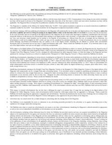 TIME MAGAZINE 2015 MAGAZINE ADVERTISING TERMS AND CONDITIONS The following are certain general terms and conditions governing advertising published in the U.S. print and digital editions of TIME Magazine (the “Magazine