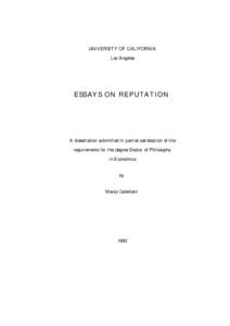 UNIVERSITY OF CALIFORNIA Los Angeles ESSAYS ON REPUTATION  A dissertation submitted in partial satisfaction of the
