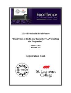 2014 Provincial Conference “Excellence in Child and Youth Care…Promoting the Profession”