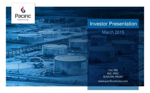 Investor Presentation March 2015 The Company and Assets Production Mix 7%