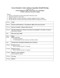 Green Chemistry Center Advisory Committee Kickoff Meeting October 28, 2013 Ecology Headquarters Bldg., Room 2S-20, Lacey, Washington A WebEx Conference Call will be available Purpose:  Set the overall direction for th