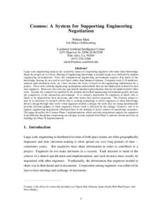 Cosmos: A System for Supporting Engineering Negotiation William Mark Jon Dukes-Schlossberg Lockheed Artificial Intelligence Center 3251 Hanover St. O[removed]B/254F