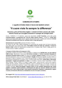 COMUNICATO STAMPA L’appello di Oxfam Italia in favore dei bambini siriani: “Il cuore viola fa sempre la differenza” Domenica, prima di Fiorentina-Cagliari, i volontari di Oxfam saranno allo stadio Artemio Franchi p