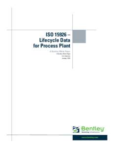 ISO 15926 – Lifecycle Data for Process Plant A Bentley White Paper A Bentley White Paper Ken Adamson