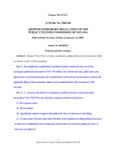 Chapter 703 of NAC  LCB File No. T001-08 ADOPTED TEMPORARY REGULATION OF THE PUBLIC UTILITIES COMMISSION OF NEVADA Filed with the Secretary of State on January 14, 2009.