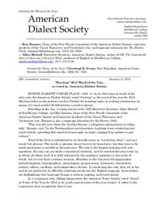 Contacts for Word of the Year:  American Dialect Society  Allan Metcalf, Executive Secretary