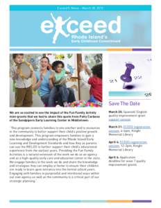 Exceed E-News - March 30, 2015  _________________________ Save The Date We are so excited to see the impact of the Fun Family Activity