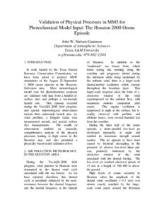 Validation of Physical Processes in MM5 for Photochemical Model Input: The Houston 2000 Ozone Episode John W. Nielsen-Gammon Department of Atmospheric Sciences Texas A&M University