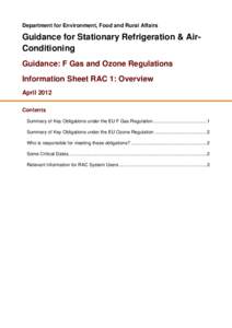 Department for Environment, Food and Rural Affairs  Guidance for Stationary Refrigeration & AirConditioning Guidance: F Gas and Ozone Regulations Information Sheet RAC 1: Overview April 2012