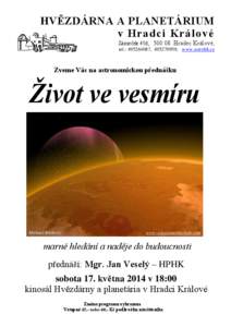 HVĚZDÁRNA A PLANETÁRIUM v Hradci Králové Zámeček 456, [removed]Hradec Králové, tel.: [removed], [removed], www.astrohk.cz  Zveme Vás na astronomickou přednášku