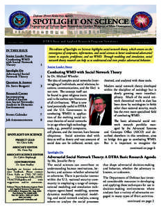 DTRA Basic and Applied Research Program Newsletter  November 2008 This edition of Spotlight on Science highlights social network theory, which centers on the convergence of computers, information, and social sciences to 