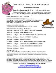 26th ANNUAL FIESTA DE SEPTIEMBRE WICKENBURG, ARIZONA Saturday, September 6, 2014 ^ 11:00 a.m. – 6:00 p.m. Wickenburg Community Center – 160 N. Valentine Street - Historic District Sponsored by: WICKENBURG CHAMBER OF 