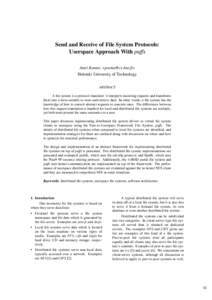 Send and Receive of File System Protocols: Userspace Approach With puffs Antti Kantee <pooka@cs.hut.ﬁ> Helsinki University of Technology ABSTRACT A ﬁle system is a protocol translator: it interprets incoming requests