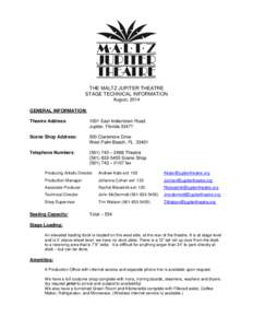 THE MALTZ JUPITER THEATRE STAGE TECHNICAL INFORMATION August, 2014 GENERAL INFORMATION: Theatre Address: