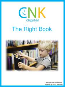 The Right Book  CNK Digital E-Book Series Written By: Erica Bolotsky  The Right Book