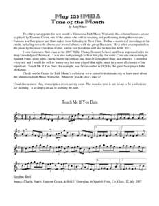 ay 2013 	  une of he onh by Amy Shaw To whet your appetite for next month’s Minnesota Irish Music Weekend, this column features a tune as played by Eamonn Cotter, one of the artists who will be teaching and perf