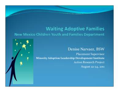 Microsoft PowerPoint - Waiting Adoptive Families - D Narvaez - Final.pptx