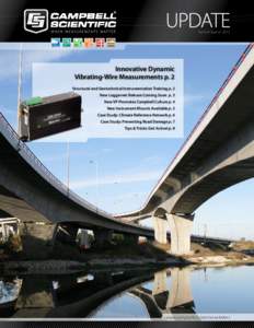 Second Quarter[removed]Innovative Dynamic Vibrating-Wire Measurements p. 2 Structural and Geotechnical Instrumentation Training p. 2 New Loggernet Release Coming Soon p. 3