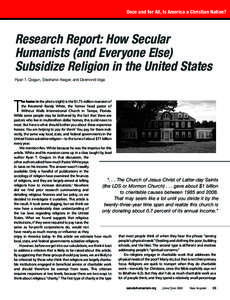Once and for All, Is America a Christian Nation?  Research Report: How Secular Humanists (and Everyone Else) Subsidize Religion in the United States Ryan T. Cragun, Stephanie Yeager, and Desmond Vega