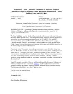 Consumers Union, Consumer Federation of America, National Consumers League, Consumer Action, National Consumer Law Center, Public Citizen and US PIRG For Immediate Release: October 11, 2013