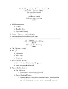 Student Organization Resource Fee Board Thursday, 14 NovemberIllini Union South Pre-Meeting Agenda Chairman Guo, Presiding 5:00PM