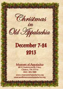 Museum of Appalachia 2819 Andersonville Hwy. Clinton, TN[removed]7680 www.museumofappalachia.org [removed]
