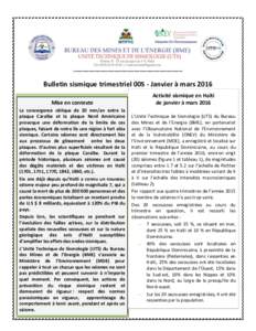 -------------------------------------------------------------  Bulletin sismique trimestrielJanvier à mars 2016 Mise en contexte La convergence oblique de 20 mm/an entre la plaque Caraïbe et la plaque Nord Amér