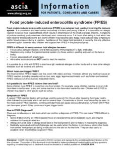 Food protein-induced enterocolitis syndrome (FPIES) Food protein-induced enterocolitis syndrome (FPIES) is an adverse food reaction involving the immune system. It is uncommon and seen almost exclusively in infants and y