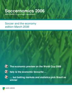 Soccernomics 2006 ABN AMRO Economics Department Soccer and the economy edition March 2006