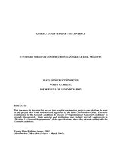 GENERAL CONDITIONS OF THE CONTRACT  STANDARD FORM FOR CONSTRUCTION MANAGER-AT-RISK PROJECTS STATE CONSTRUCTION OFFICE NORTH CAROLINA