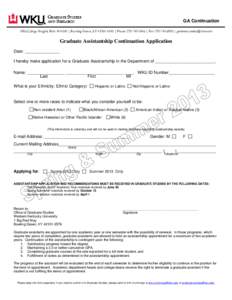 GA Continuation 1906 College Heights Blvd. #11010 | Bowling Green, KY[removed] | Phone: [removed] | Fax: [removed] | [removed] Graduate Assistantship Continuation Application Date: _______________ 