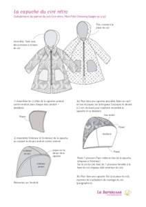 La capuche du ciré rétro Complément du patron du Joli Ciré rétro, Mon Petit Dressing (pages 50 à 53) Fixe, cousue à la place du col  Amovible, fixée avec