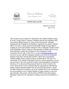 TOWN BULLETIN Volume II issue #2 May 9, 2014 This second issue of Volume II is dedicated to the Ashland Healthy Eating & Active Living (HEAL) Steering Committee and the sub-committees that