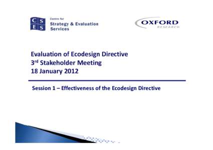 Session 1 – Effectiveness of the Ecodesign Directive  2 Contents  Evaluation questions examined