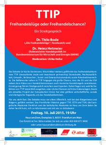 TTIP Freihandelslüge oder Freihandelschance? Ein Streitgespräch Dr. Thilo Bode  („Die Freihandelslüge“; Foodwatch) und