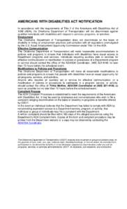 AMERICANS WITH DISABILITIES ACT NOTIFICATION In accordance with the requirements of Title II of the Americans with Disabilities Act of[removed]ADA), the Oklahoma Department of Transportation will not discriminate against q