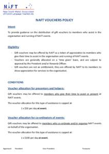 NAFT VOUCHERS POLICY Intent To provide guidance on the distribution of gift vouchers to members who assist in the organisation and running of NAFT events.  Eligibility