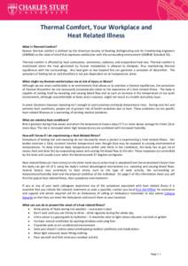    Thermal Comfort, Your Workplace and   Heat Related Illness  What is Thermal Comfort?  Human thermal comfort is defined by the American Society of Heating, Refrigerating and Air Conditioning