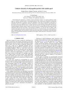 PHYSICAL REVIEW E 86, Collective dynamics of self-propelled particles with variable speed Shradha Mishra, Kolbjørn Tunstrøm, and Iain D. Couzin Department of Ecology and Evolutionary Biology, Princeton U