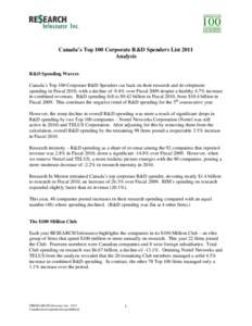 Canada’s Top 100 Corporate R&D Spenders List 2011 Analysis R&D Spending Wavers Canada’s Top 100 Corporate R&D Spenders cut back on their research and development spending in Fiscal 2010, with a decline of -9.4% over 