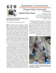 Department of Geosciences Oregon State University Alumni News Issue Field Trip to Butte, Yellowstone, and the Snake River Plain By Jeremiah Oxford and Kaleb Scarberry