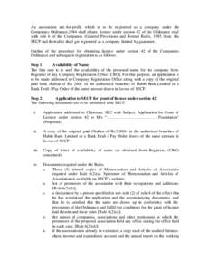 An association not- for-profit, which is to be registered as a company under the Companies Ordinance,1984 shall obtain license under section 42 of the Ordinance read with rule 6 of the Companies (General Provisions and F